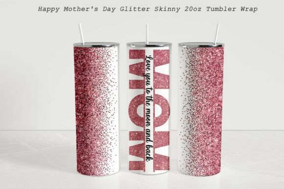 Happy Mother's Day Glitter Tumbler Wrap